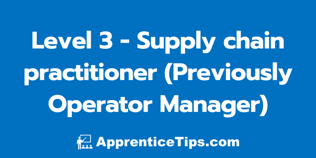 Level 3 Supply Chain Practitioner Apprenticeship (Previously Operator Manager)