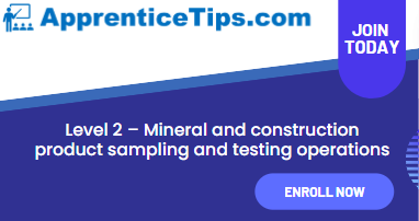 Apprentice Tips, Level 2 – Mineral and construction product sampling and testing operations